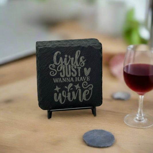 Slate Coaster- Girls Just Wanna Have Wine